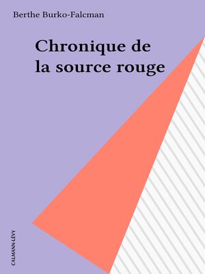 cover image of Chronique de la source rouge